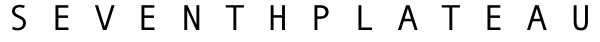 SEVENTH PLATEAU